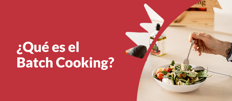 Qué es el Batch Cooking